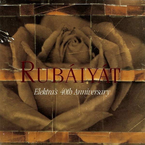 Various Artists - Rubaiyat, Elektra's 40th Anniversary